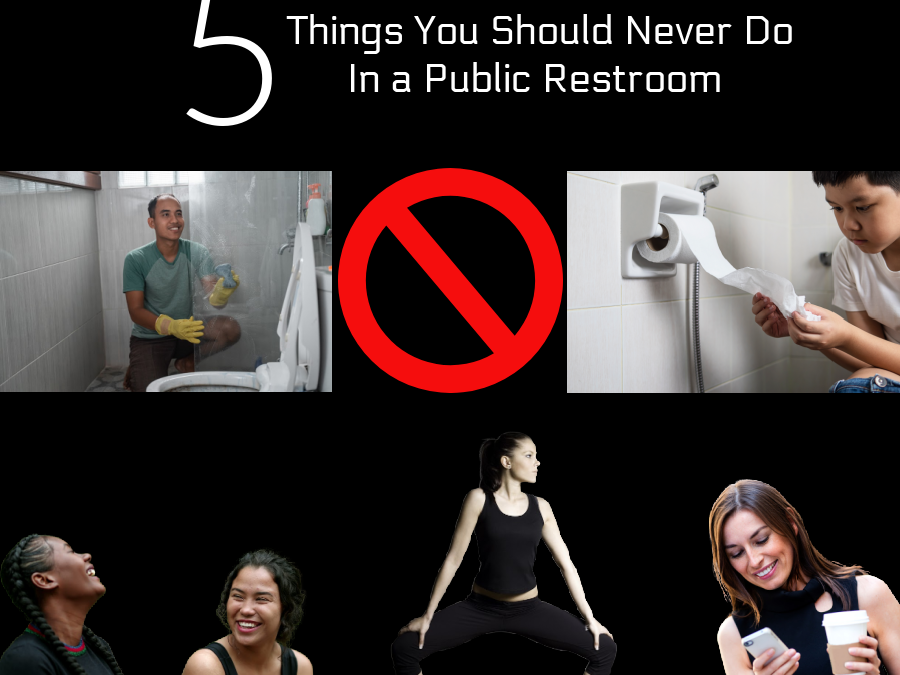 5 Things You Should Never Do In A Public Restroom 